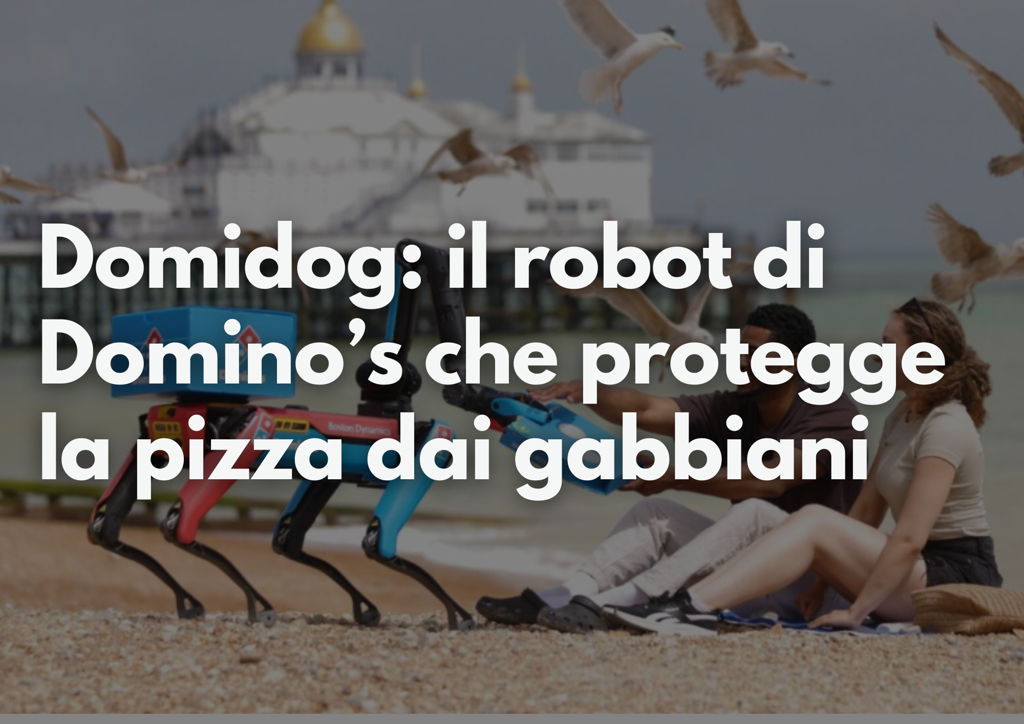 Articolo marketing Domidog cane robotico di Domino's