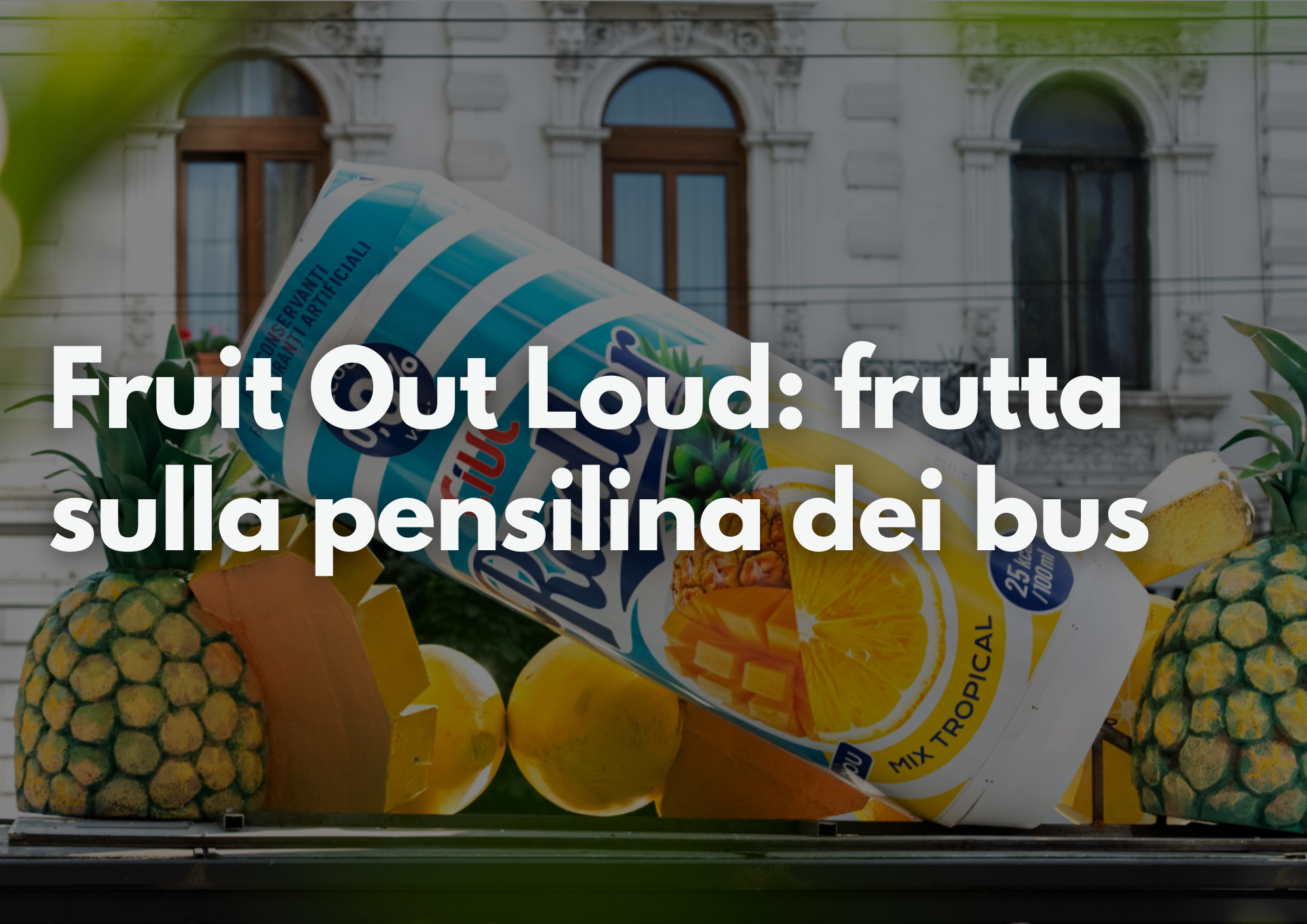 Articolo Fruit Out Loud campagna marketing Ciuc Radler