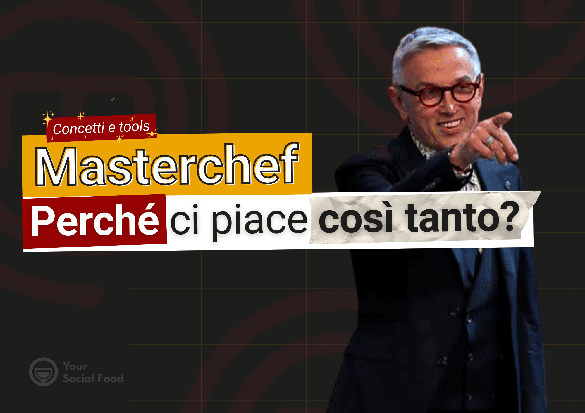 Perché ci piace così tanto MasterChef: analisi del successo del programma tra personaggi, giudizio e cultura pop