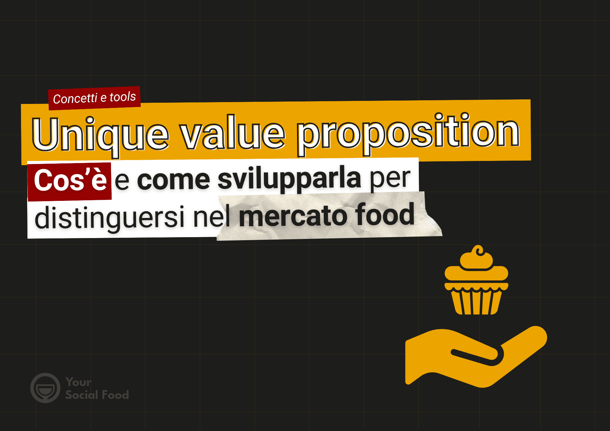 unique value proposition nel mercato food – come differenziarsi dalla concorrenza